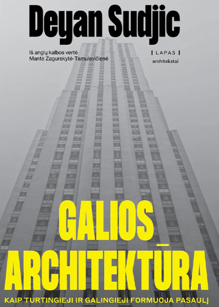 Galios architektūra: kaip turtingieji ir galingieji formuoja pasaulį (knyga)